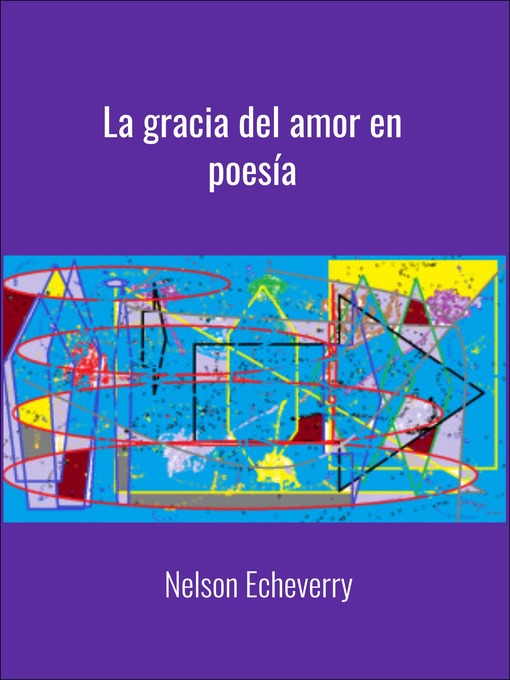 Title details for La gracia del amor en poesia by Nelson Echeverry - Available
